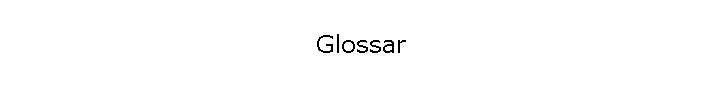 Glossar